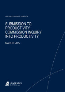 Universities Australia Submission. Submission to Productivity Commission inquiry into productivity. March 2022.